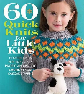 60 Quick Knits For Little Kids