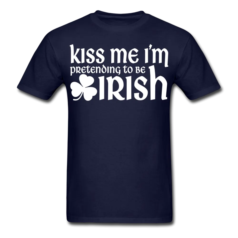 Kiss Me I'm Pretending To Be Irish Men's Classic T-Shirt